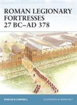 Roman Legionary Fortresses 27 BC-AD 378 (Fortress) - Book #43 of the Osprey Fortress