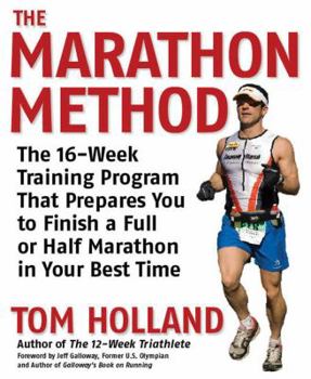 Paperback The Marathon Method: The 16-Week Training Program That Prepares You to Finish a Full or Half Marathon in Your Best Time Book