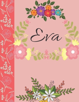 Paperback Eva: Personalized Notebook for Women and Girls, Floral Composition Cover Journals to Write in. Personalized Gift. Garden Fl Book