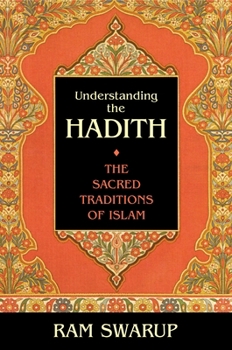 Paperback Understanding the Hadith: The Sacred Traditions of Islam Book