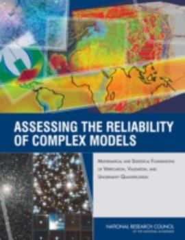 Paperback Assessing the Reliability of Complex Models: Mathematical and Statistical Foundations of Verification, Validation, and Uncertainty Quantification Book