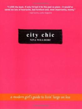 Paperback City Chic: An Urban Girl's Guide to Livin' Large on Less Book