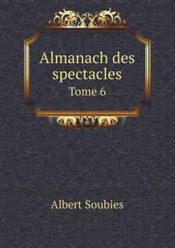 Paperback Almanach des spectacles Tome 6 [French] Book