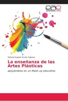 Paperback La enseñanza de las Artes Plásticas [Spanish] Book