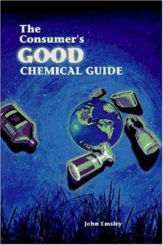 Paperback The Consumer's Good Chemical Guide: A Jargon-Free Guide to the Chemicals of Everyday Life (Scientific American Library Series) Book
