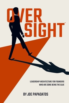 Paperback Oversight: Leadership Architecture for founders wh are done being the Glue Book