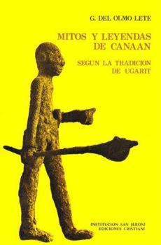 Hardcover Mitos y leyendas de Canaan: Segu´n la tradicio´n de Ugarit (Fuentes de la ciencia bi´blica) (Spanish Edition) Book