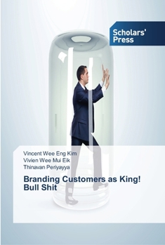 Paperback Branding Customers as King! Bull Shit Book