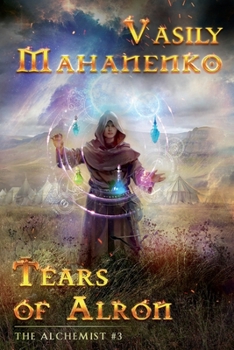 Paperback Tears of Alron (The Alchemist #3): LitRPG Series Book