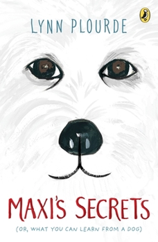 Paperback Maxi's Secrets: (Or, What You Can Learn from a Dog) Book