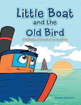 Paperback Little Boat and the Old Bird: The Boat with the Anchor Problem Book