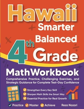 Paperback Hawaii Smarter Balanced Grade 4 Math Workbook: Comprehensive Practice, Challenging Exercises, and Strategic Guidance for Complete Test-Day Confidence Book