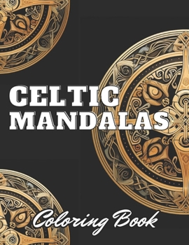Paperback Celtic Mandalas Coloring Book: High Quality +100 Adorable Designs Book