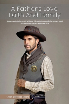 Paperback A Father's Love: Faith and Family Book