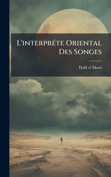 Hardcover L'interprÃ(c)te Oriental Des Songes [French] Book