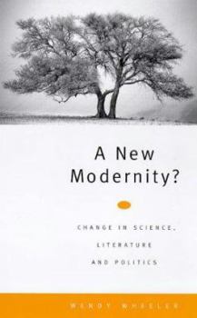 Paperback A New Modernity: Change in Science, Literature and Politics Book