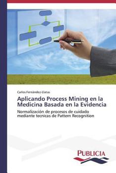 Paperback Aplicando Process Mining en la Medicina Basada en la Evidencia [Spanish] Book