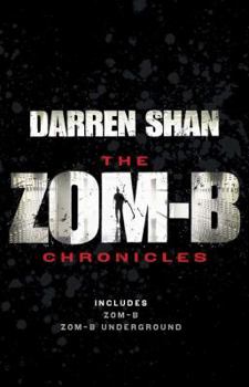 Zom-B Chronicles: Bind-up of Zom-B and Zom-B Underground - Book  of the Zom-B