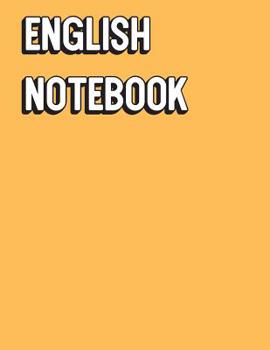 English Notebook: Solid Orange Color Wide Ruled Line Paper, Perfect for College Elementary Grade School for Note Taking or Homework