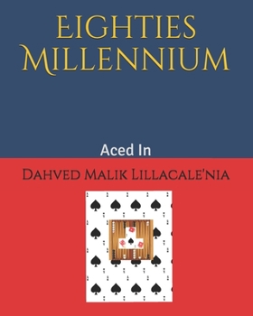 Paperback Eighties Millennium: Aced in Book