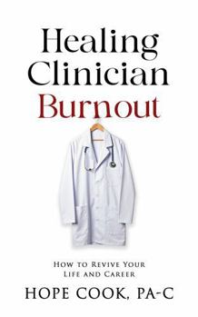 Paperback Healing Clinician Burnout: How to Revive Your Life and Career Book