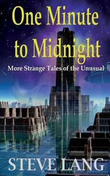 Paperback One Minute to Midnight: More Strange Tales of the Unusual Book