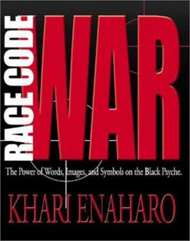 Paperback Race Code War: The Power of Words, Images, and Symbols on the Black Psyche Book