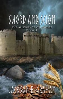 The Allegiance of Avarice - Book #2 of the Sword and Scion