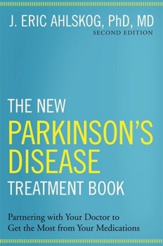 Hardcover The New Parkinson's Disease Treatment Book: Partnering with Your Doctor to Get the Most from Your Medications Book