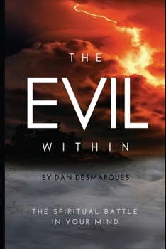 Paperback The Evil Within: The Spiritual Battle in Your Mind Book