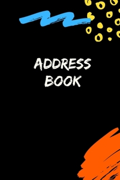 Paperback Address Book: A Premium Address Book with Alphabetical Organizer, Birthdays & Contacts, Addresses, Phone Numbers, Email and Notes (6 Book