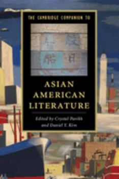 The Cambridge Companion to Asian American Literature - Book  of the Cambridge Companions to Literature