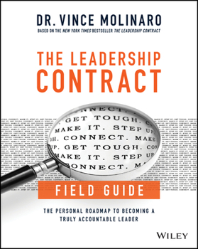 Paperback The Leadership Contract Field Guide: The Personal Roadmap to Becoming a Truly Accountable Leader Book