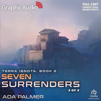 MP3 CD Seven Surrenders (2 of 2) [Dramatized Adaptation]: Terra Ignota 2 Book