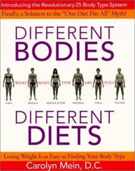 Hardcover Different Bodies, Different Diets: Introducing the Revolutionary 25 Body Type System Book