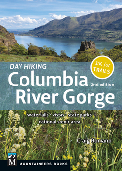 Paperback Day Hiking Columbia River Gorge, 2nd Edition: Waterfalls * Vistas * State Parks * National Scenic Area Book