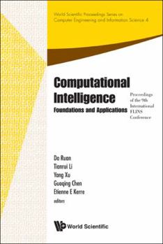 Hardcover Computational Intelligence: Foundations and Applications - Proceedings of the 9th International Flins Conference Book