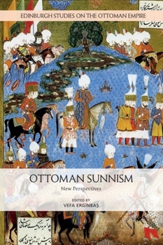 Paperback Ottoman Sunnism: New Perspectives Book