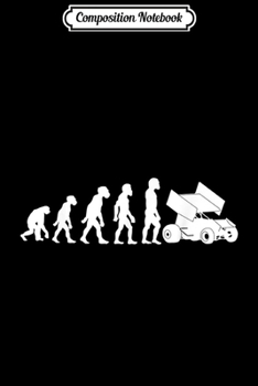Composition Notebook: Funny Human Sprint Car Racing Evolution Dirt Track Racer  Journal/Notebook Blank Lined Ruled 6x9 100 Pages