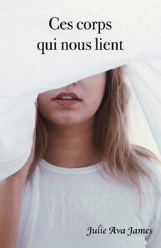 Paperback Ces corps qui nous lient [French] Book