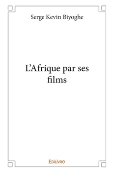 Paperback L'Afrique par ses films [French] Book