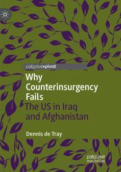 Paperback Why Counterinsurgency Fails: The Us in Iraq and Afghanistan Book