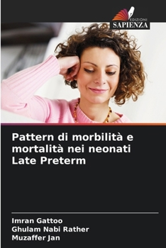 Paperback Pattern di morbilità e mortalità nei neonati Late Preterm [Italian] Book
