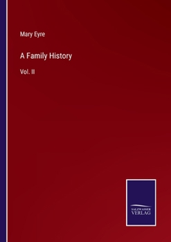 Paperback A Family History: Vol. II Book