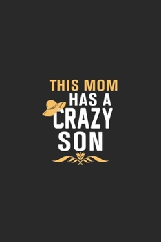 this mom has a crazy son: Paperback Book With Prompts About What I Love About Mom/ Mothers Day/ Birthday Gifts From Son/Daughter