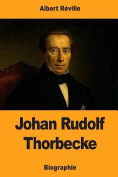 Paperback Johan Rudolf Thorbecke [French] Book