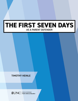 Paperback The First Seven Days as a Parent Defender Book