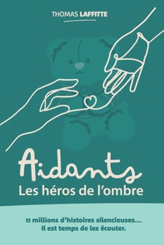 Paperback AIDANTS - Les héros de l'ombre [French] Book