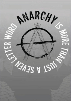 Paperback Anarchy...Is More Than Just A Seven Letter Word Book