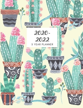 Paperback 2020-2022 3 Year Planner Cactus Cacti Monthly Calendar Goals Agenda Schedule Organizer: 36 Months Calendar; Appointment Diary Journal With Address Boo Book